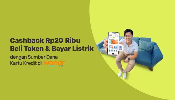 Cashback Rp20.000 Beli Token & Bayar Listrik dengan Sumber Dana Kartu Kredit di wondr by BNI