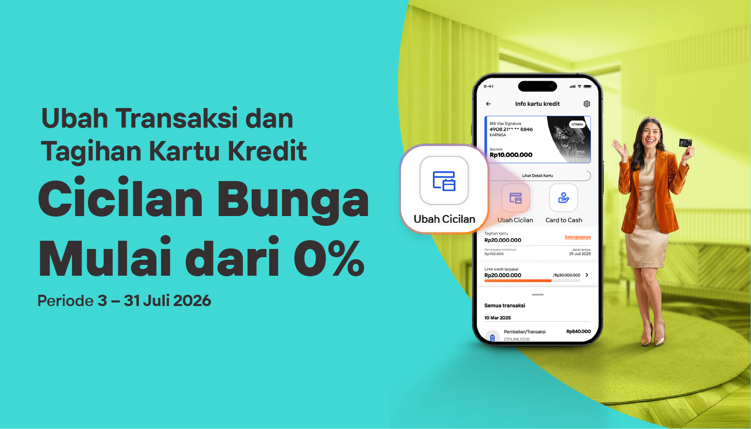 Ubah Transaksi Kartu Kredit jadi Cicilan Bunga mulai dari 0% Khusus untuk Anda Nasabah terpilih kami, segera manfaatkan penawaran spesial ini!