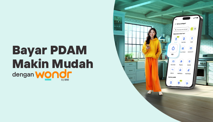 Makin Praktis Bayar PDAM Lewat wondr by BNI Bayar PDAM jadi lebih cepat dan mudah dengan wondr by BNI