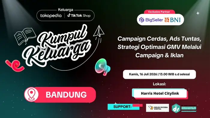 Welcoming Program Kumpul Keluarga Tokopedia & TikTok Shop Bonus Voucher/ TikTok Ads Credit Setara Rp300.000